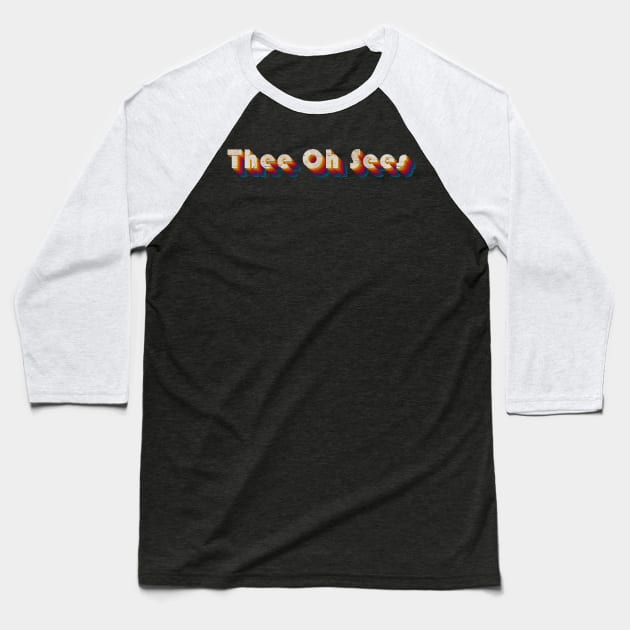 retro vintage Thee Oh Sees Baseball T-Shirt by TulenTelan